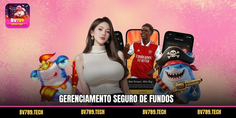 Gerenciamento seguro de fundos