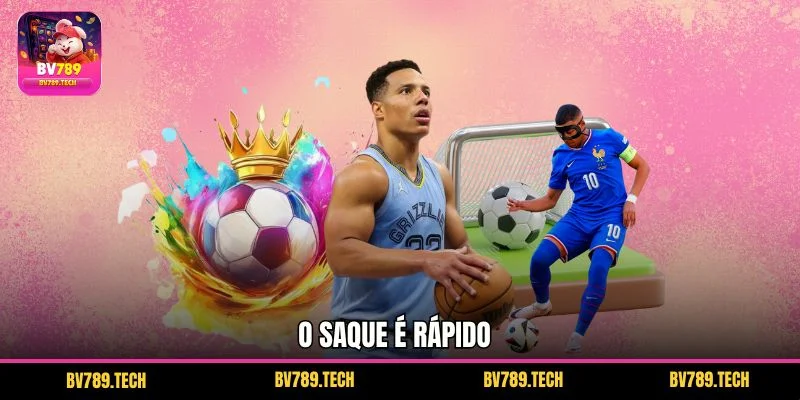 O saque é rápido?