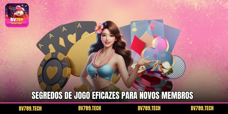 Segredos de jogo eficazes para novos membros