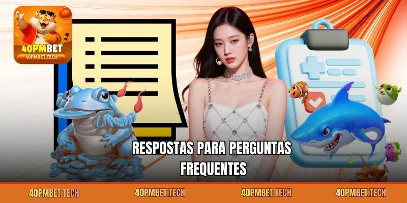 Respostas para perguntas frequentes