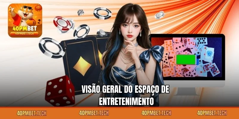 Visão geral do espaço de entretenimento