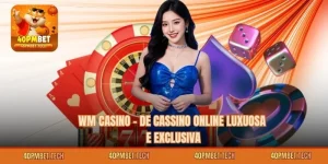 WM Casino - De Cassino Online Luxuosa e Exclusiva